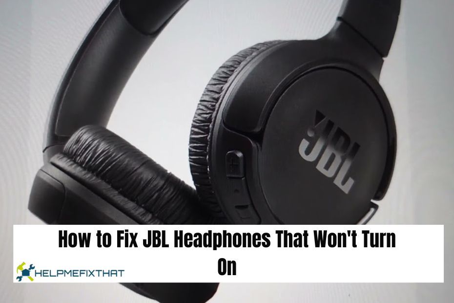 How to Fix JBL Headphones That Won't Turn On